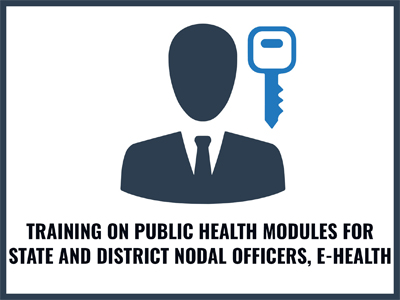 Training on Public Health Modules for State and District Nodal Officers, eHealth