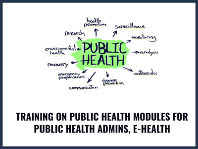 Training on Public Health Modules for Public Health Admins, eHealth