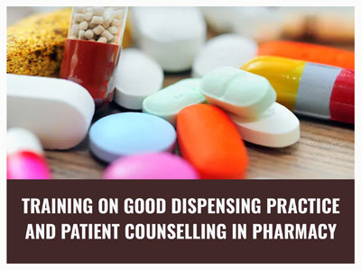Training on Good dispensing practice and Patient counselling 