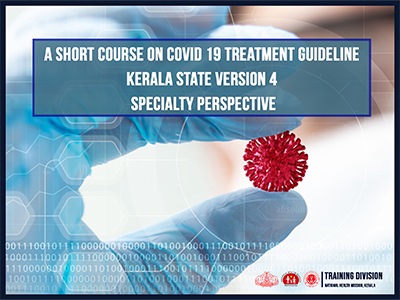 COVID 19 TREATMENT GUIDELINE KERALA STATE VERSION 4 – SPECIALTY PERSPECTIVE