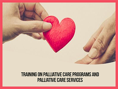 Training on Palliative care programs and Palliative care services